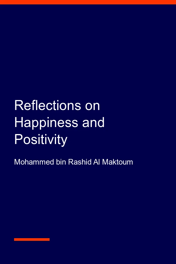 Reflections on Happiness and Positivity by Mohammed bin Rashid Al Maktoum, book cover