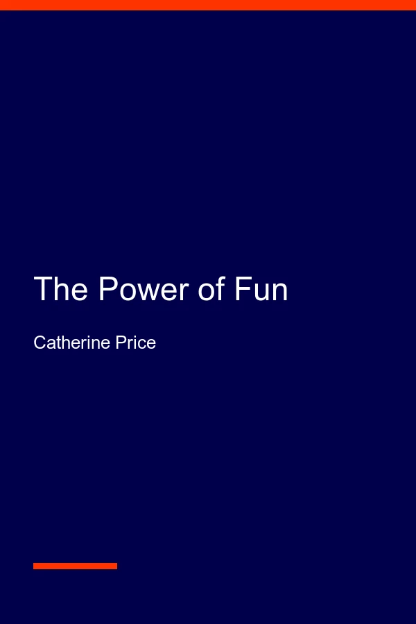 The Power of Fun by Catherine Price, book cover